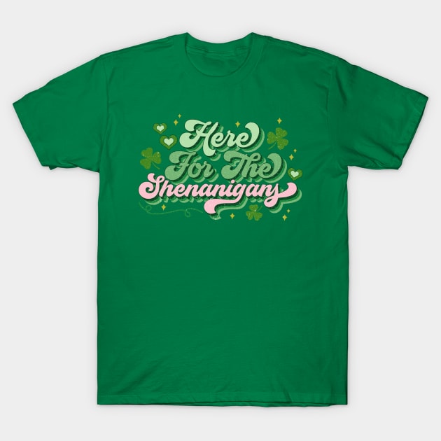 Here for the Shenanigans St Patrick's shirt T-Shirt by jennydesigns